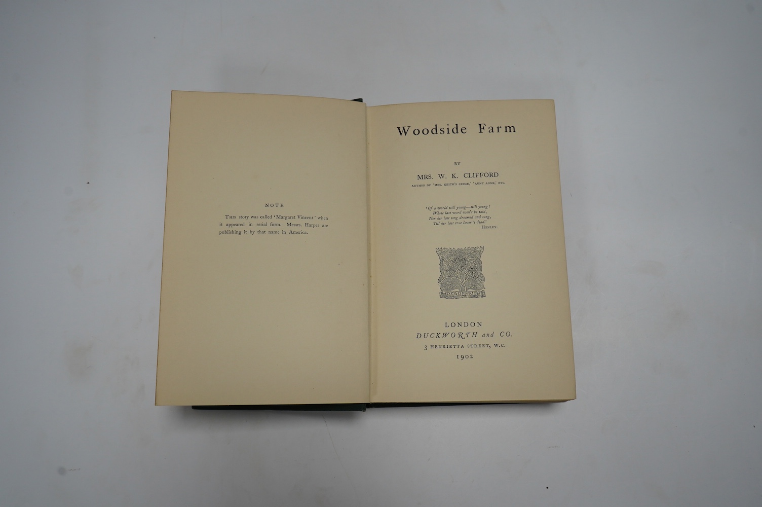 Clifford, Mrs. W.K - 3 works - Woodside Farm, 8vo, cloth, Duckworth and Co., 1902; a further copy, 12mo, cloth, Thomas Nelson and Sons, [1902]; Sir George’s Objection, Bernhard Tauchnitz, 1925; James, William - The Will